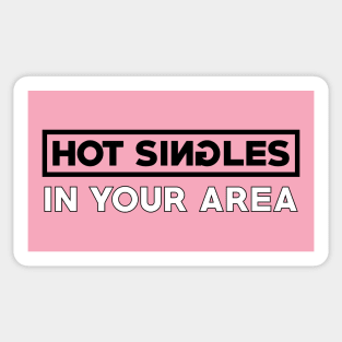 Hot Singles In Your Area (Black) Sticker